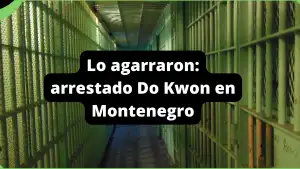 Lo agarraron: arrestado Do Kwon en Montenegro.