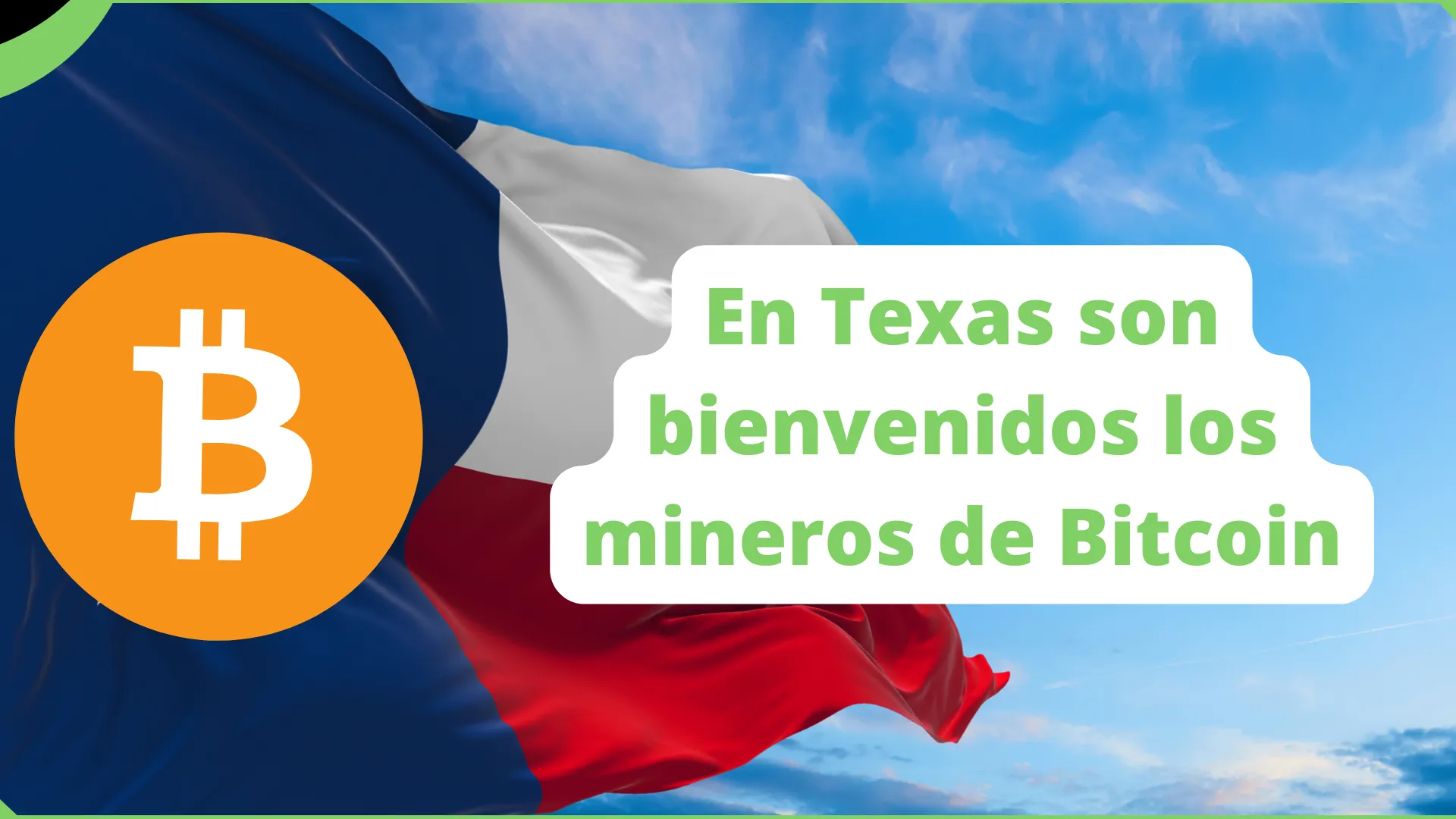 En Texas son bienvenidos los mineros de Bitcoin.