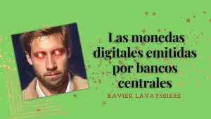  Xavier Lavayssiere: El ecosistema de las CBDC y las criptomonedas.