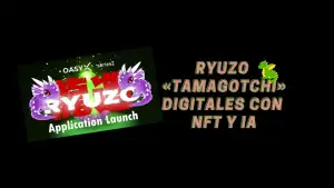 RYUZO: Tamagotchi digitales con NFT y IA.