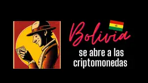 Bolivia se abre a las criptomonedas: ¿Fin de la prohibición?
