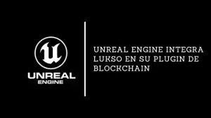 Unreal Engine integra LUKSO en su plugin de Blockchain.